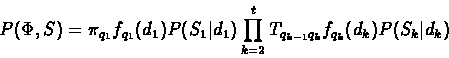 \begin{displaymath}P(\Phi\vert S)=\frac{P(\Phi,S)}{P(S)}=\frac{P(\Phi,S)}{\sum \limits
_{\Phi _i \mbox { is a parse of length L}}^{}P(\Phi_i,S)} \end{displaymath}