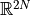 \mathbb{R}^{2N}