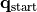 \mathbf{q}_{\text{start}}