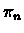 $\pi_{n}$