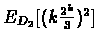 $E_{D_{2}}[(k\frac{2^{k}}{3})^{2}]$