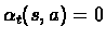$\alpha_{t}(s,a)=0 $