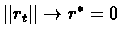 $\vert\vert r_{t}\vert\vert \rightarrow r^{*}=0$