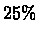 $25\%$