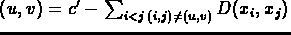 $B(u,v) = c' - \sum_{i<j \, (i,j)\neq(u,v)} D(x_i,x_j)$