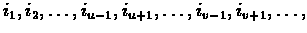 $i_1,i_2,\dots,i_{u-1},i_{u+1},\dots,i_{v-1},i_{v+1},\dots,i_r$