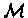 $\mathcal{M}$