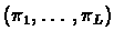 $(\pi_{1},\ldots,\pi_{L})$