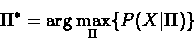 \begin{displaymath}\Pi^{*} = \arg\max_{\Pi}\{P(X\vert\Pi)\}
\end{displaymath}