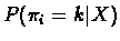 $P(\pi_{i}=k\vert X)$