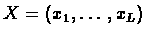 $X=(x_{1},\ldots,x_{L})$