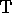 \begin{dfn}{\rm T} \end{dfn}