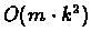$O(m \cdot k^2)$